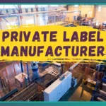 Private Label Manufacturer