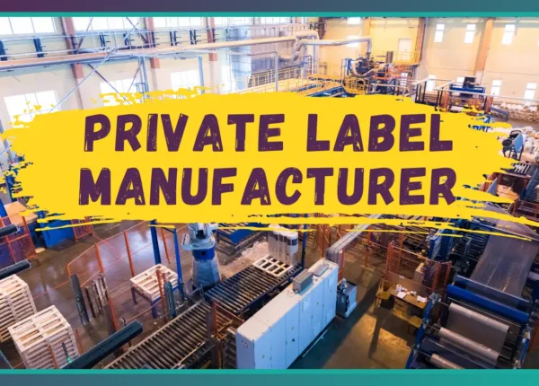 Private Label Manufacturer