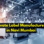 Private Label Manufacturers in Navi Mumbai