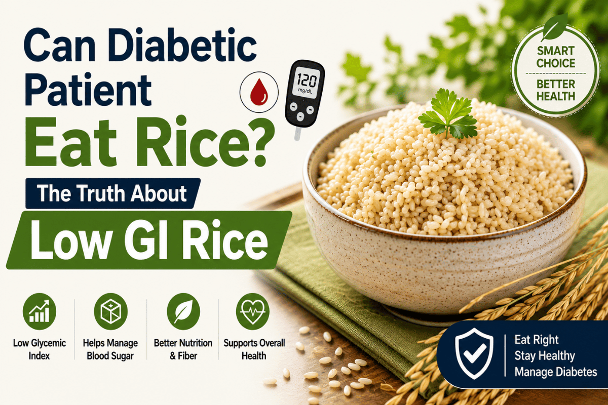 Can Diabetic Patient Eat Rice? The Truth About Low GI Rice